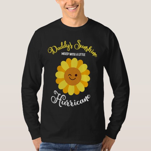 Daddy's Sunshine Mixed With A Little Hurricane T-Shirt (Vorderseite)