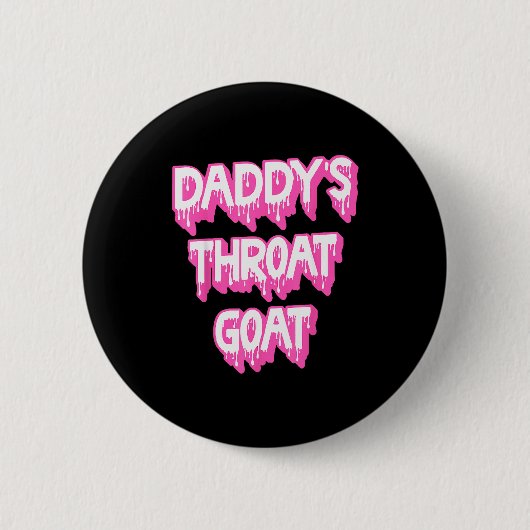 Daddy's Throat Goat Nk Button (Vorderseite)