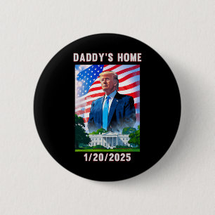 Daddys Zuhause Donald Trump 2024 Button