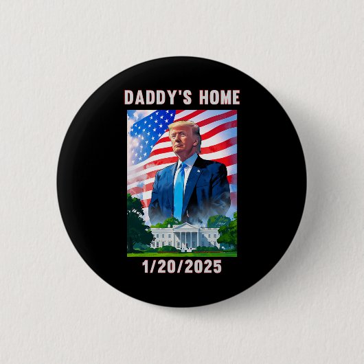 Daddys Zuhause Donald Trump 2024 Button (Vorderseite)