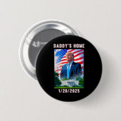 Daddys Zuhause Donald Trump 2024 Button (Vorne & Hinten)