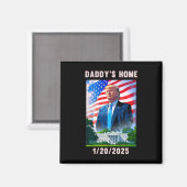 Daddys Zuhause Donald Trump 2024 Magnet (Vorderseite/Rückseite)