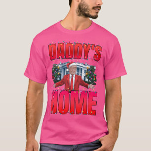 Daddys Zuhause - Donald Trump T-Shirt