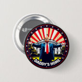 DADDYS ZUHAUSE Funny Donald Trump Weißes Haus 2024 Button (Vorne & Hinten)