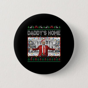 Daddy's Zuhause Funny Santa Trump Weihnachten Ugly Button