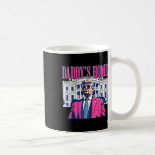Daddys Zuhause im Weißen Haus Pink Trump 2024 Wahl Kaffeetasse