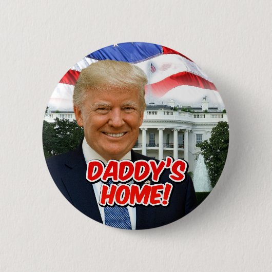 Daddys Zuhause Präsident Donald Trump 2024 Sieg Button (Vorderseite)
