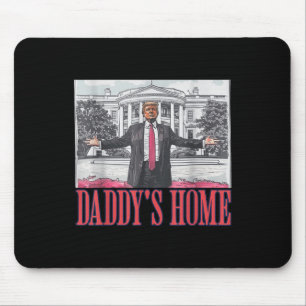 Daddys Zuhause Shirt White House Trump 2024 Mousepad