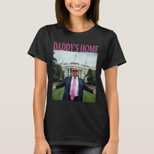 Daddys Zuhause Trump American Made Trump Merchandi T-Shirt