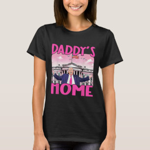 Daddys Zuhause Trump im Weißen Haus 2024 T-Shirt