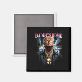 Daddys Zuhause Trump Magnet (Vorderseite/Rückseite)
