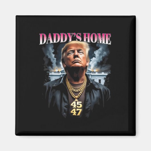 Daddys Zuhause Trump Magnet (Vorne)