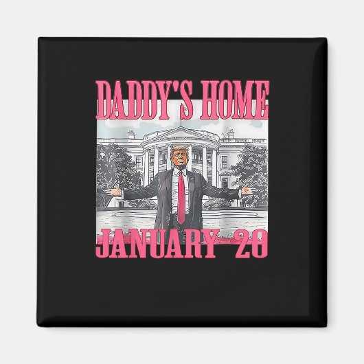 Daddys Zuhause Trump Magnet (Vorne)
