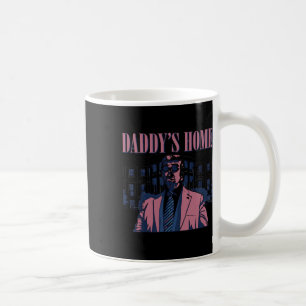 Daddys Zuhause Trump Pink 2024 2024 Trump Rückkehr Kaffeetasse
