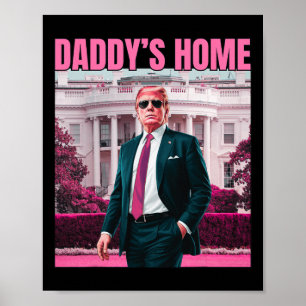 Daddys Zuhause Trump Pink 2024 America Ck 2024 Poster