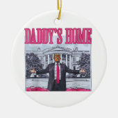 Daddys Zuhause Trump Pink-Geschenk Keramik Ornament (Vorne)