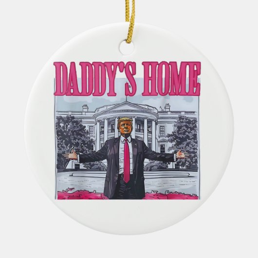 Daddys Zuhause Trump Pink-Geschenk Keramik Ornament (Vorne)