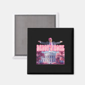 Daddys Zuhause Trump Pink Trump Won 2024: Amerika Magnet (Vorderseite/Rückseite)