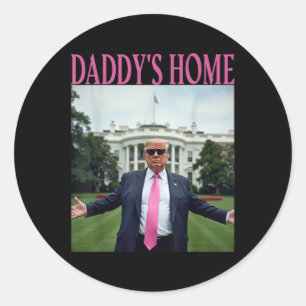 Daddys Zuhause Trump Shirt für Männer Frauen tötet Runder Aufkleber
