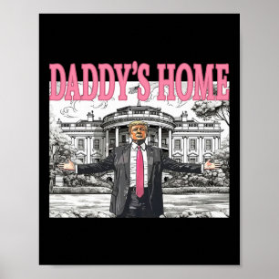 Daddys Zuhause Trump Shirt Women Men Kids Trump Me Poster