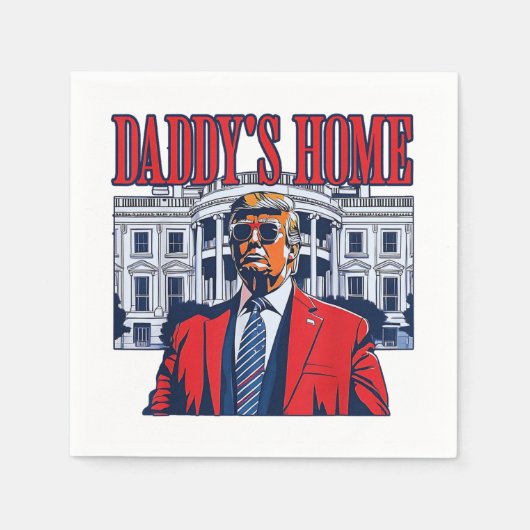 Daddys Zuhause Trump | Trump im Weißen Haus Serviette (Vorderseite)