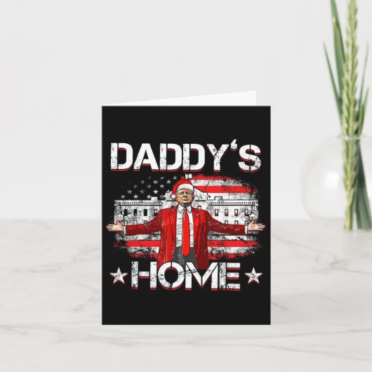 Daddys Zuhause Trump Xmas 2024 Funny Trump nimmt A Karte (Vorderseite)