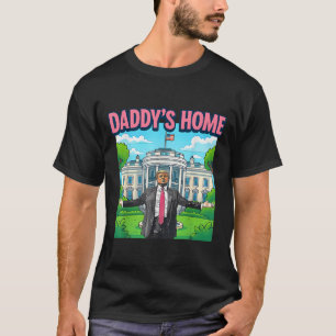 Daddys Zuhause White House 2025 Präsident Trump _1 T-Shirt