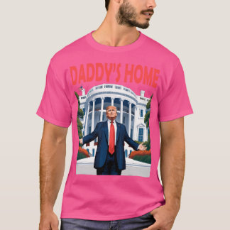 Daddys Zuhause White House für Trump Fan politisch T-Shirt