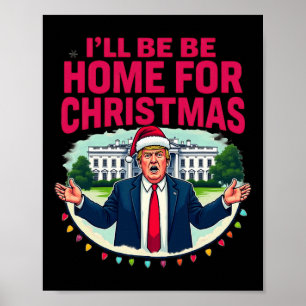 Daddys Zuhause White House Ich bin Zuhause für Chr Poster