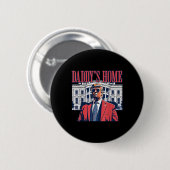 Daddys Zuhause White House Trump 2024 Button (Vorne & Hinten)
