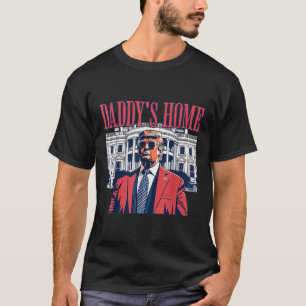 Daddys Zuhause White House Trump 2024 T-Shirt