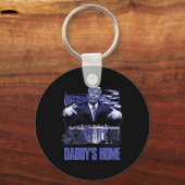 Daddys Zuhause White House Trump 2024 Wahl Schlüsselanhänger (Vorderseite)