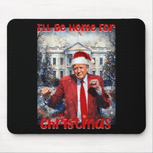 Daddys Zuhause zu Weihnachten Trump1 Mousepad