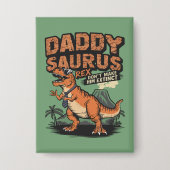 Daddysaurus Rex - Die Coole prähistorische Legende Button (Vorderseite)
