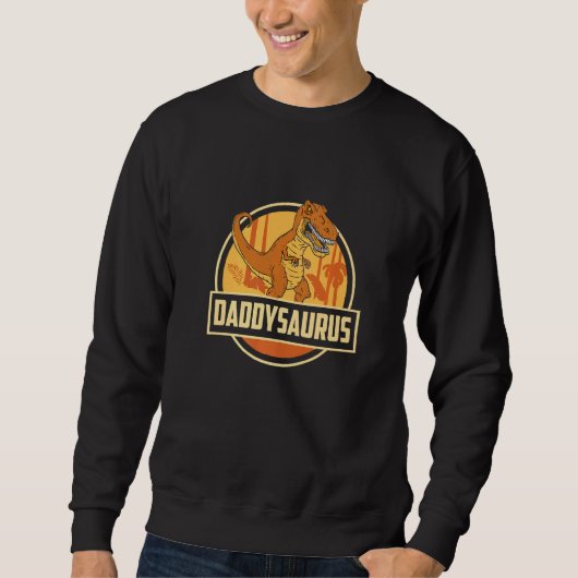 Daddysaurus Rex Dinosaur Papa Saurus Papa Dino   Sweatshirt (Vorderseite)