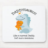 Daddysaurus wie ein normaler Papa, aber Phantastis Mousepad (Vorne)