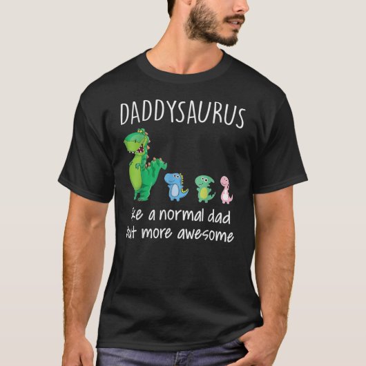 Daddysaurus wie ein normaler Vater, aber Phantasti T-Shirt (Vorderseite)