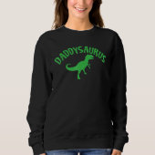 Daddyssaurus Vater Grafik Design Sweatshirt (Vorderseite)