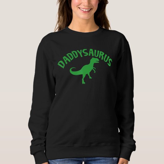 Daddyssaurus Vater Grafik Design Sweatshirt (Vorderseite)