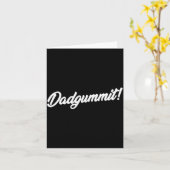 Dadgummit Funny Southern Saying Quote Karte (Gelbe Blume)