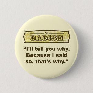 Dadism - weil ich so sagte button