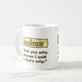 Dadism - weil ich so sagte kaffeetasse (Vorderseite Links)