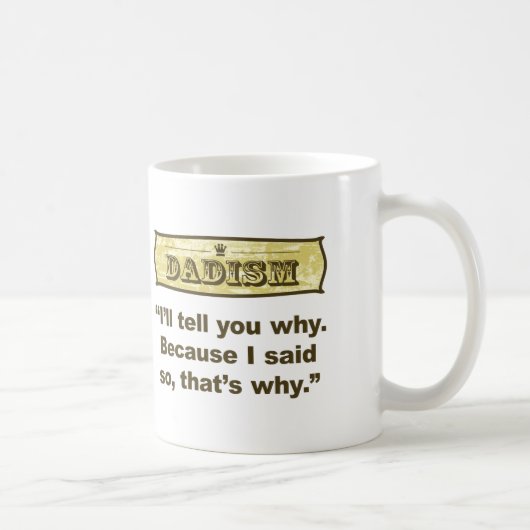 Dadism - weil ich so sagte kaffeetasse (Rechts)