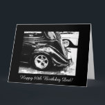 Dad's 80th birthday karte<br><div class="desc">Greeting card in black and white for dad's 80th birthday ( age) with a photo of a vintage car on black background. Personalize your message! Photography by Maria Santos (Lusinhas do Sul)</div>