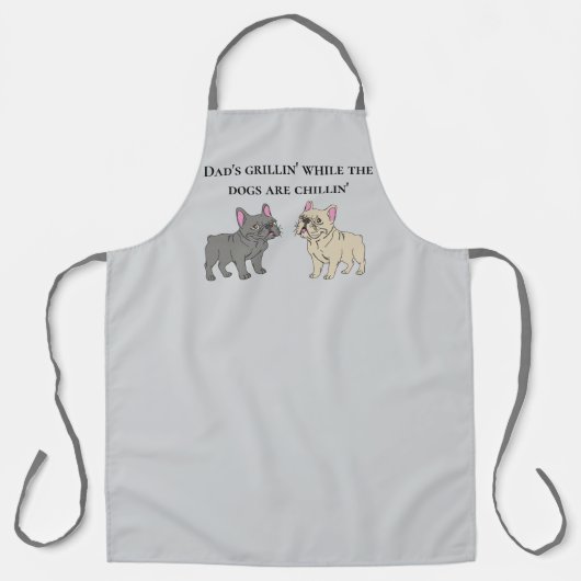 Dad's grillin' while the dogs are chillin' schürze (Vorderseite)