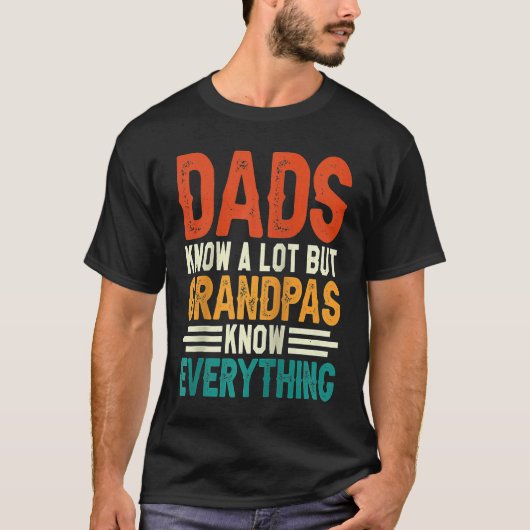 Dads Know A Lot But Grandpas Know Everything Ragla T-Shirt (Vorderseite)