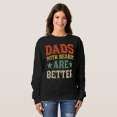 Dads with Beards Are Better Dad for Men Fathers D Sweatshirt (Vorne ganz)