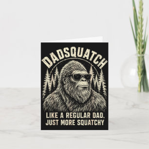 Dadsquatch Bigfoot wie ein normaler Vater mehr Karte