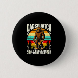 Dadsquatch wie ein normaler Vater, nur squatchiger Button