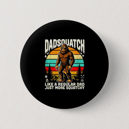 Dadsquatch wie ein normaler Vater, nur squatchiger Button (Vorderseite)
